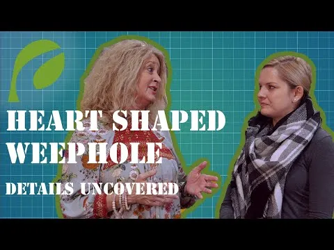 The Story Behind the Heart-Shaped Weep Hole